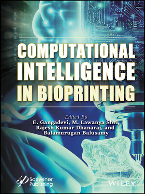 cover image of Computational Intelligence in Bioprinting